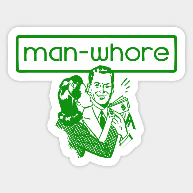 Man Whore Sticker by Cosmo Gazoo